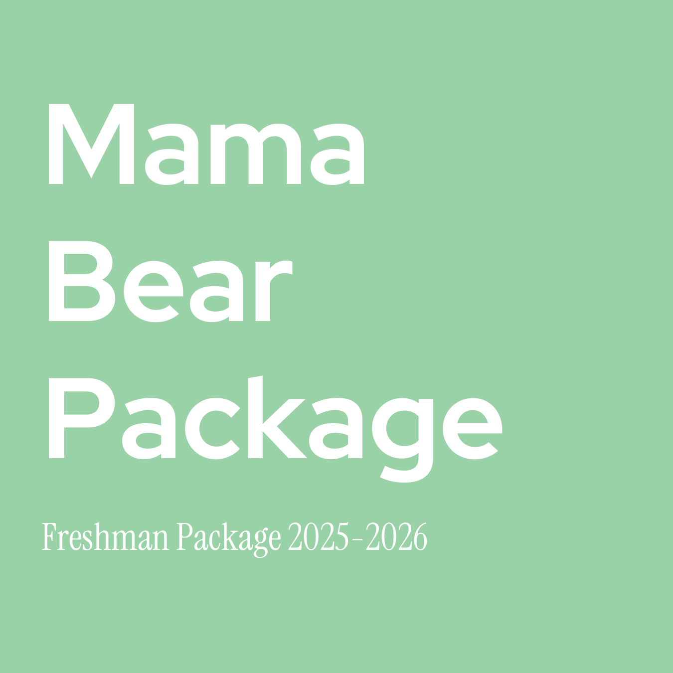 Mama Bear Package (Freshman)