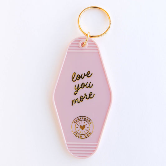 Reminders From Mom Keychain - Love You More