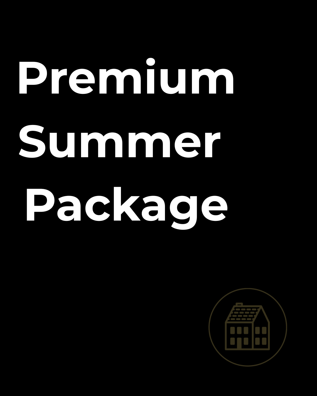Premium Summer Package