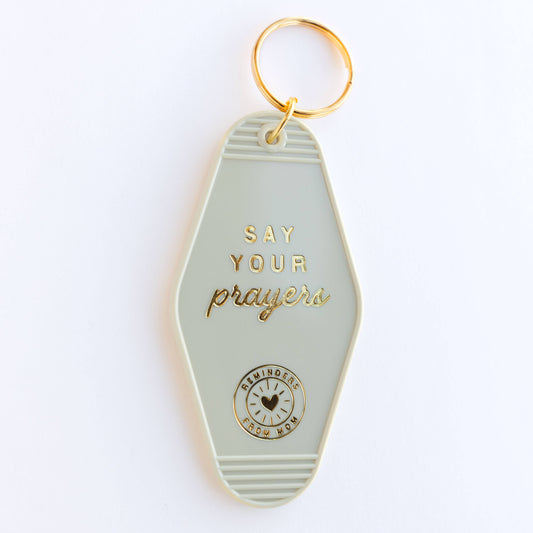 Reminders From Mom Keychain - Say Your Prayers